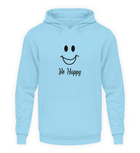 Lade das Bild in den Galerie-Viewer, Be Happy  - Hoodie
